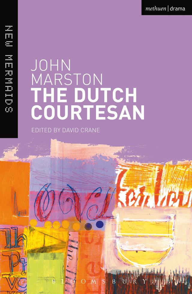 The Dutch Courtesan by David Crane, John Marston