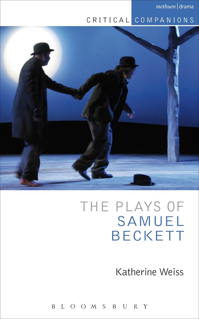 The Plays of Samuel Beckett by Dustin Anderson, Graley Herren, Katherine Weiss, Nicholas E. Johnson, Xerxes Mehta