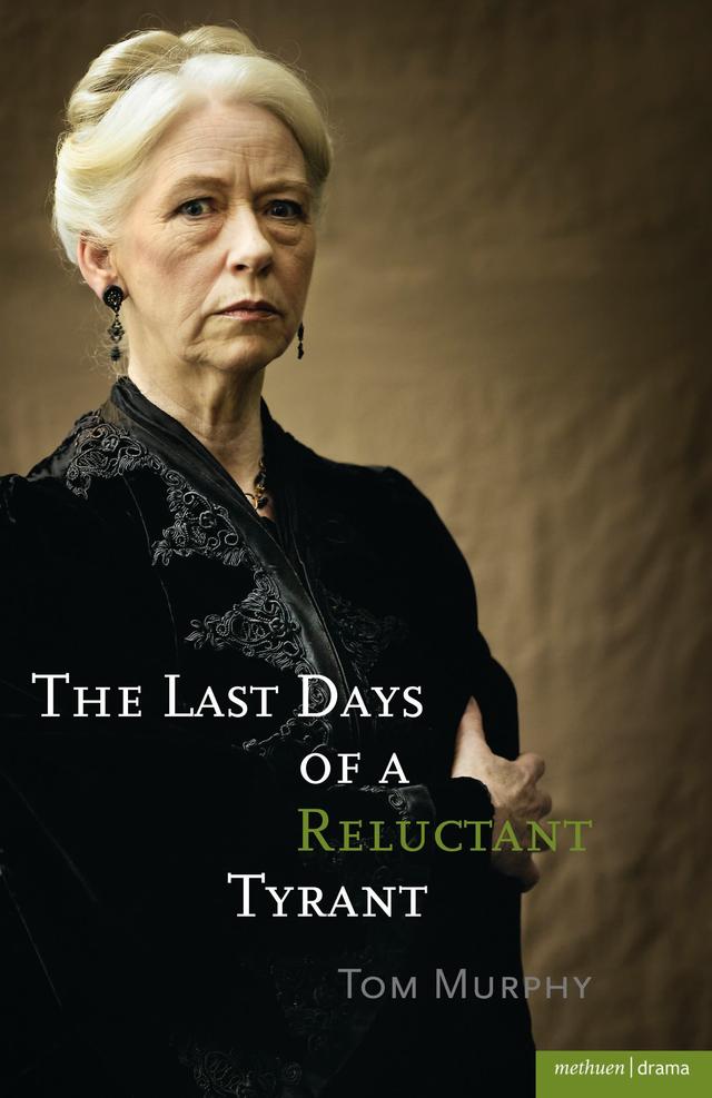 The Last Days of a Reluctant Tyrant by Tom Murphy