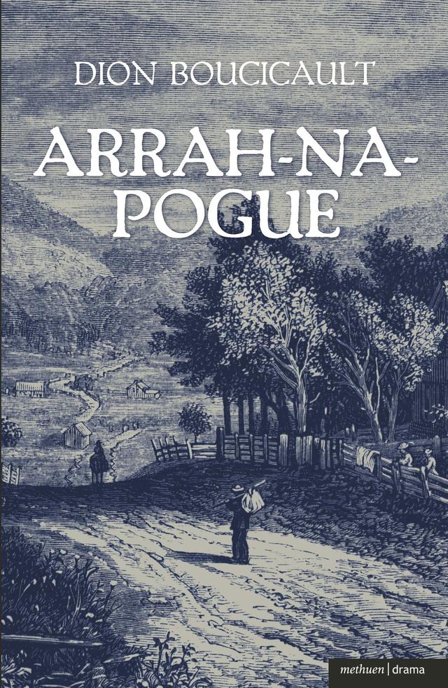 Arrah Na Pogue by Dion Boucicault
