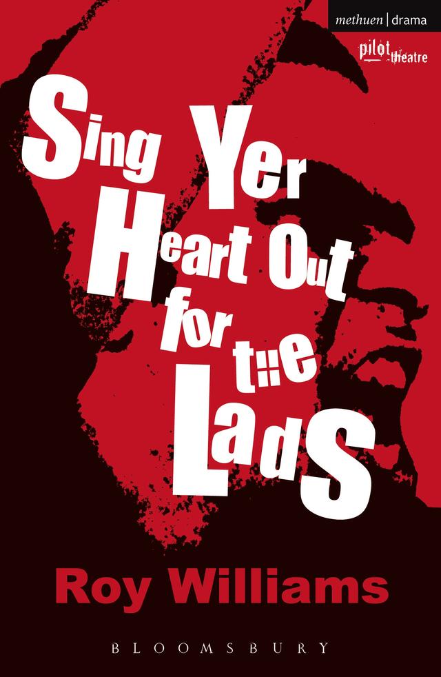Sing Yer Heart Out for the Lads by Roy Williams