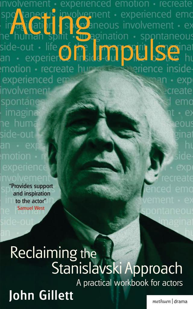 Acting on Impulse: Reclaiming the Stanislavski approach by John Gillett