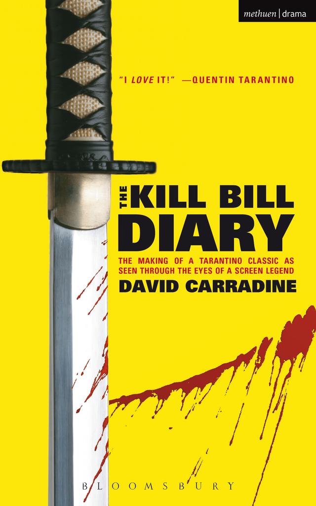 The Kill Bill Diary by David Carradine