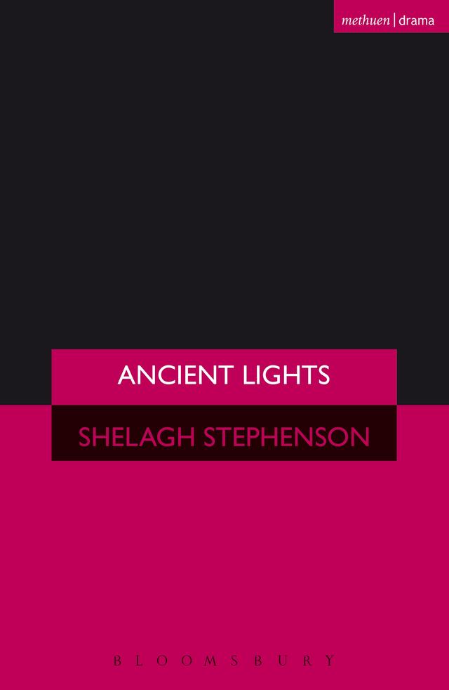 Ancient Lights by Shelagh Stephenson