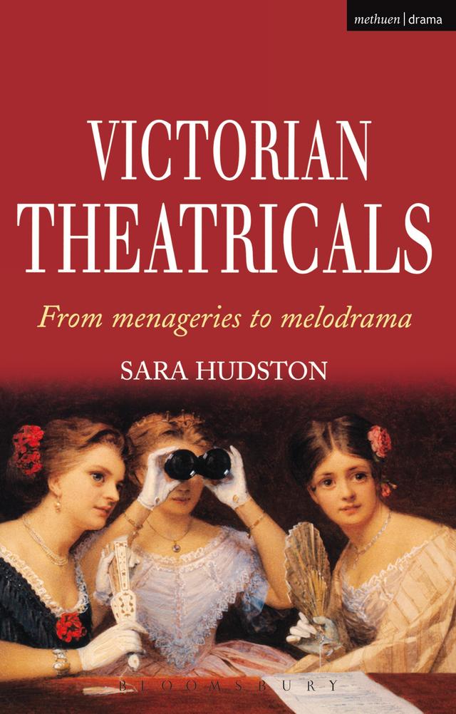 Victorian Theatricals by Sara Hudston