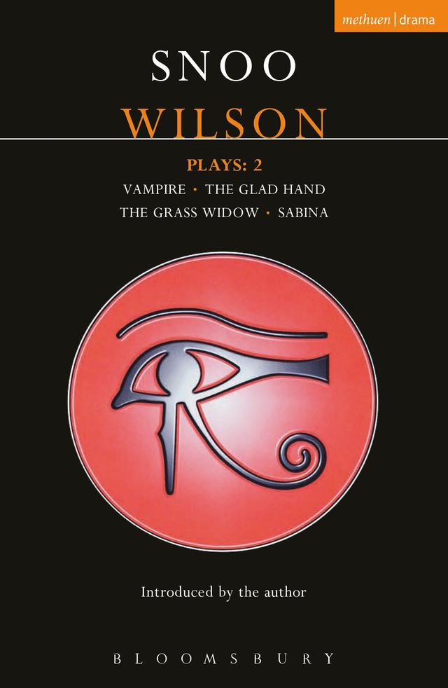 Wilson Plays: 2 by Snoo Wilson