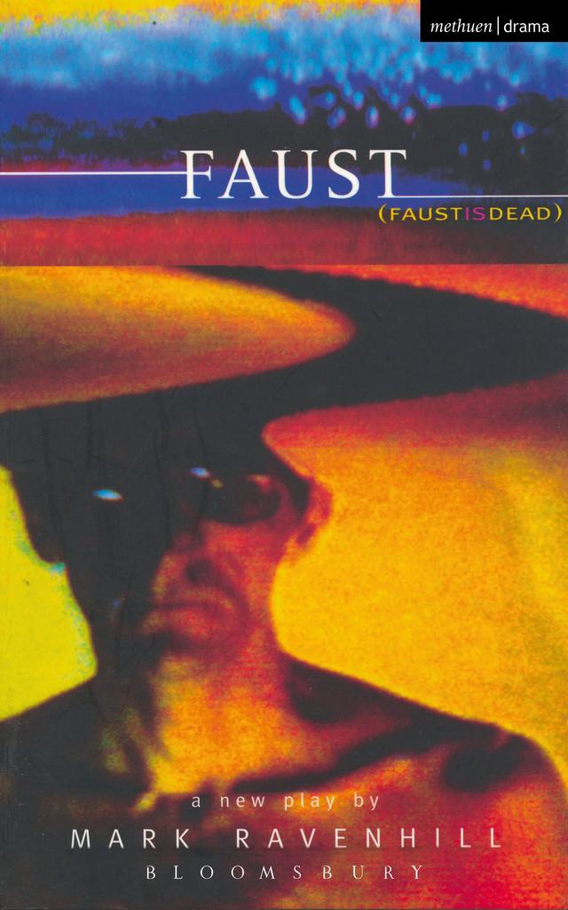 Faust is Dead by Mark Ravenhill