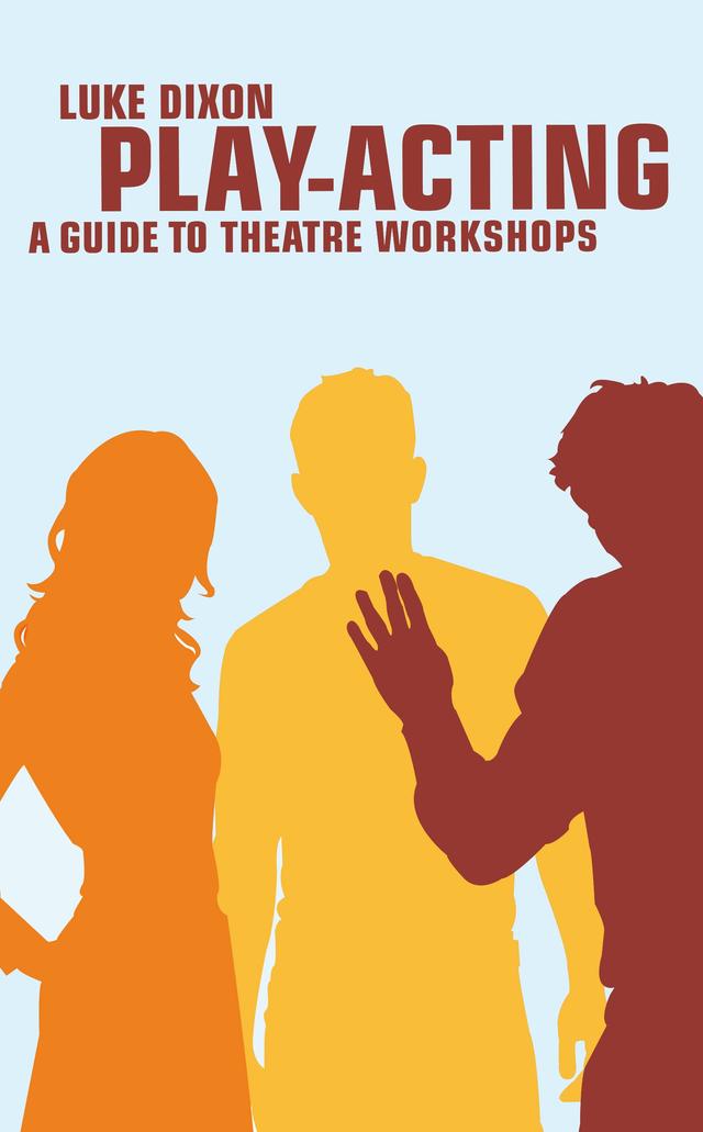 Play Acting by Luke Dixon