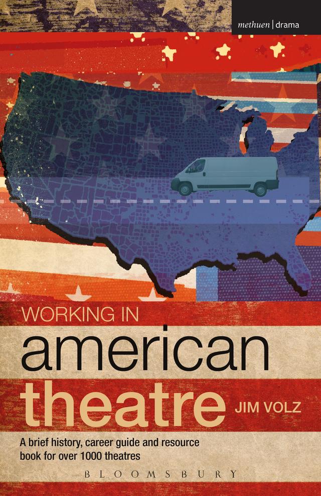 Working in American Theatre by Jim Volz