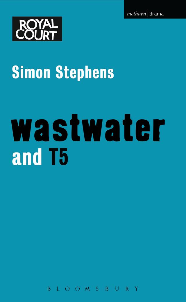 Wastwater' and 'T5' by Simon Stephens