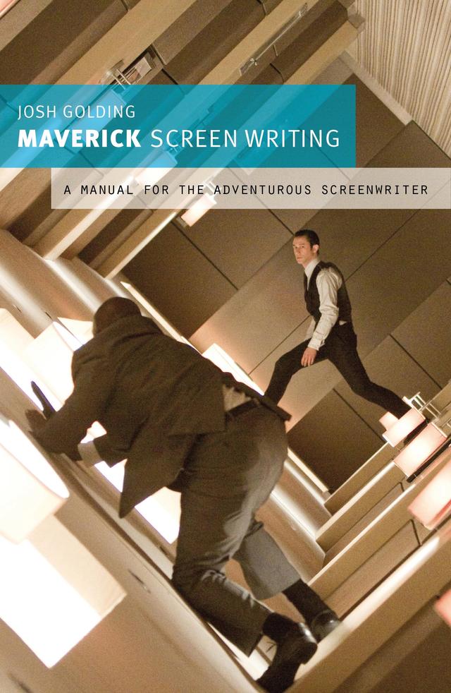 Maverick Screenwriting by Josh Golding