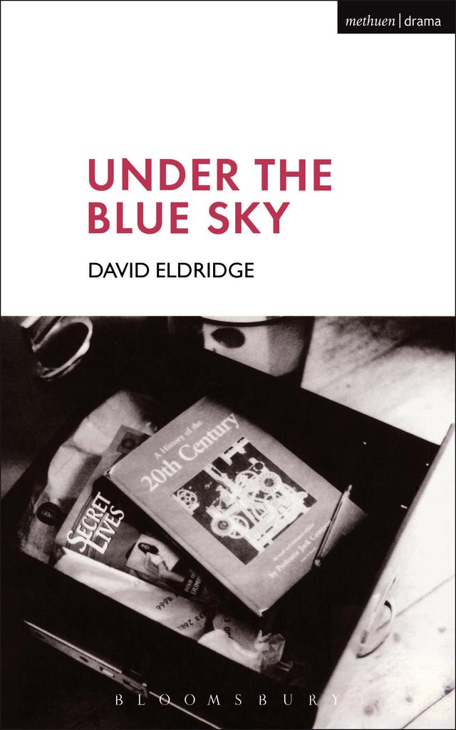 Under The Blue Sky by David Eldridge