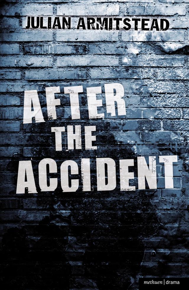 After the Accident by Julian Armitstead
