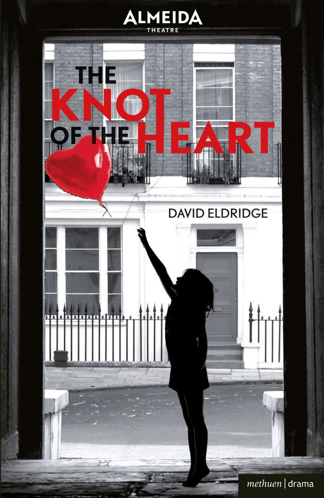 The Knot of the Heart by David Eldridge