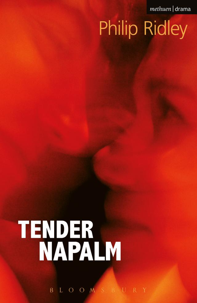 Tender Napalm by Philip Ridley