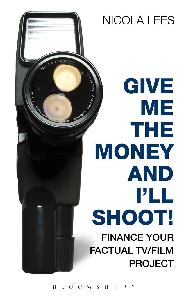 Give Me the Money and I'll Shoot! by Nicola Lees