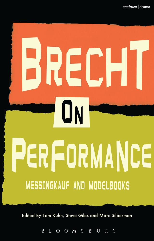 Brecht on Performance by Bertolt Brecht, Charlotte Ryland, John Willett, Marc Silberman, Romy Fursland, Steve Giles, Tom Kuhn