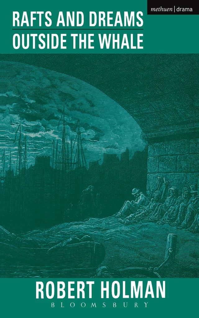 Rafts and Dreams & Outside the Whale by Robert Holman