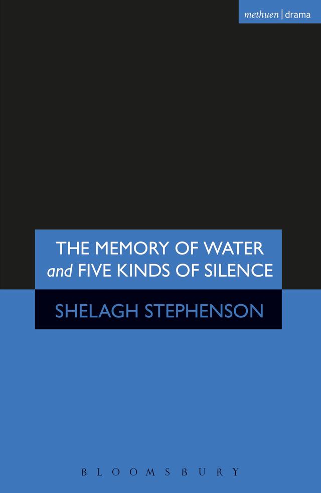 Memory of Water/Five Kinds of Silence by Shelagh Stephenson