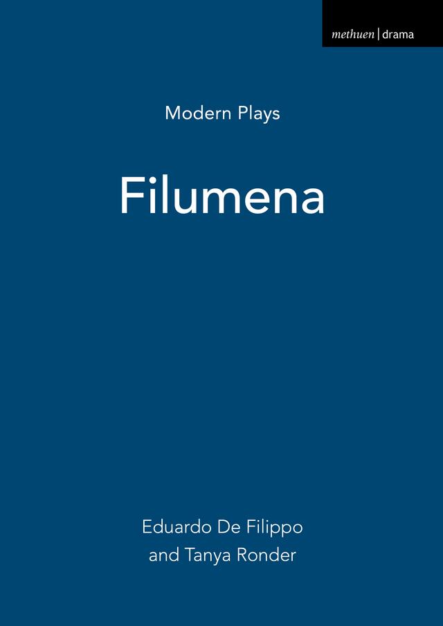 Filumena by Eduardo De Filippo, Tanya Ronder