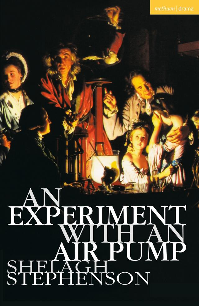 An Experiment With An Air Pump by Shelagh Stephenson