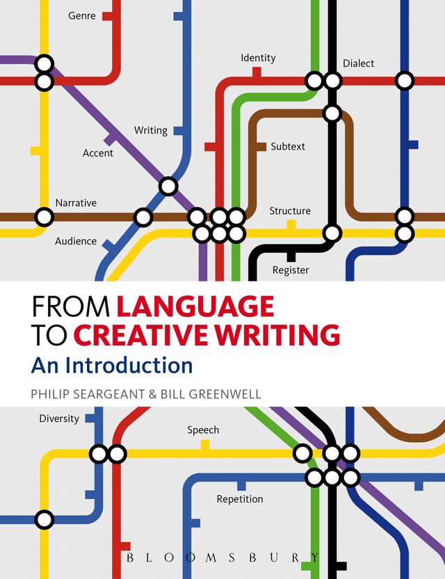 From Language to Creative Writing by Bill Greenwell, Philip Seargeant