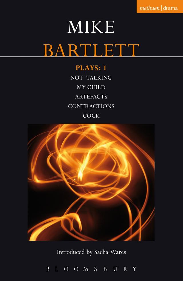 Bartlett Plays: 1 by Mike Bartlett