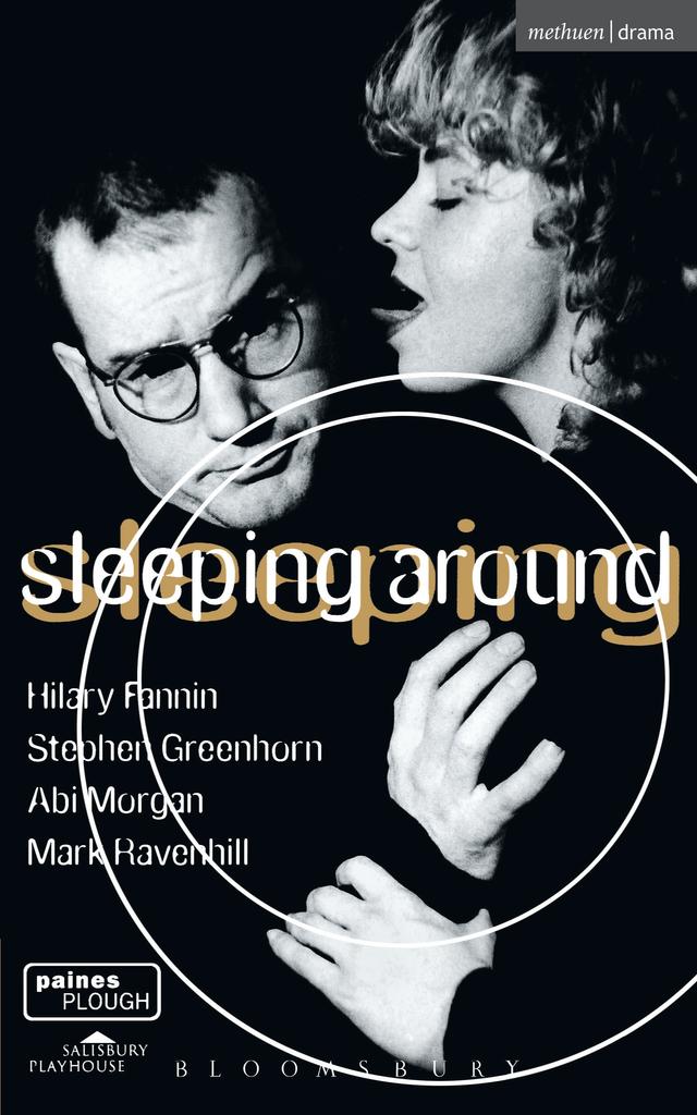 Sleeping Around by Abi Morgan, Hilary Fannin, Mark Ravenhill, Stephen Greenhorn