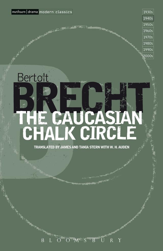 The Caucasian Chalk Circle by Bertolt Brecht, James Stern, John Willett, Ralph Manheim, Tania Stern, W. H. Auden