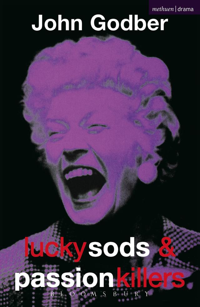 Lucky Sods And Passion Killers by John Godber