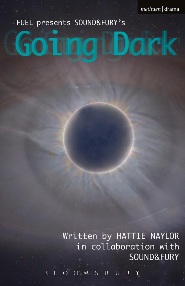 Going Dark by Hattie Naylor, Sound&Fury