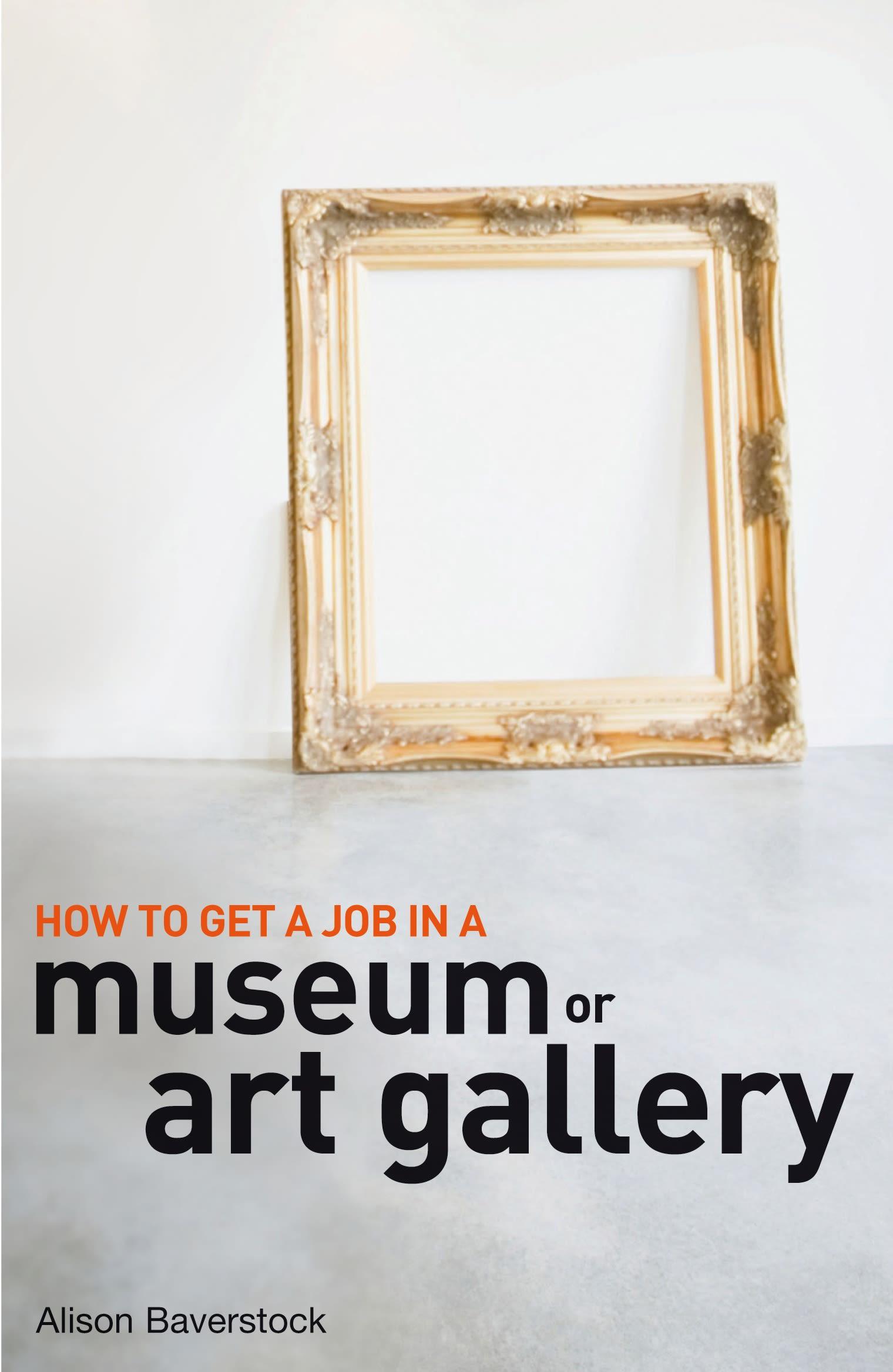 How to Get a Job in a Museum or Art Gallery