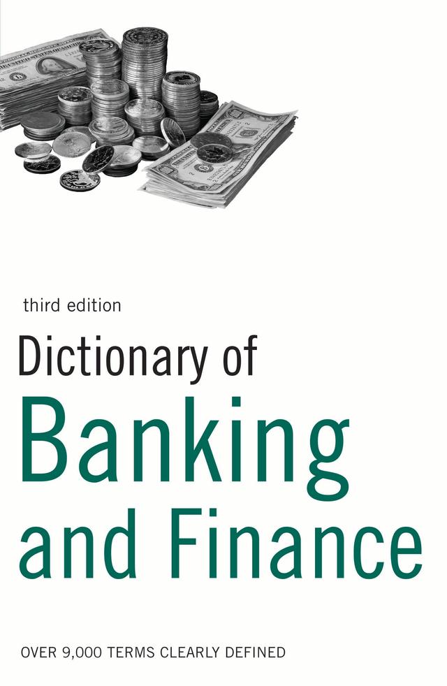 Dictionary of Banking and Finance by Bloomsbury Publishing