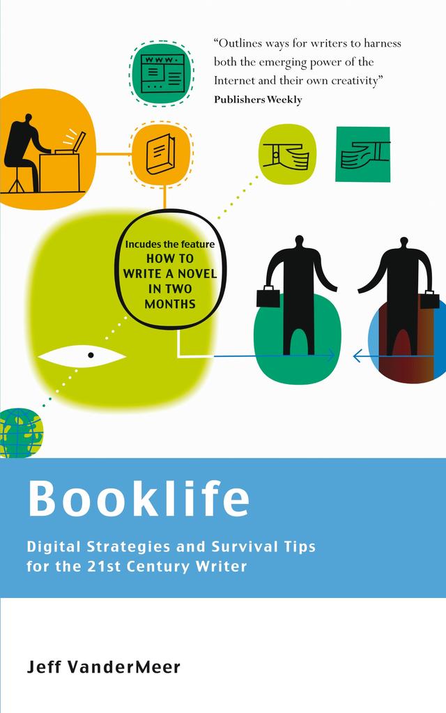 Booklife - Digital Strategies and Survival Tips for the 21st Century Writer by Jeff VanderMeer