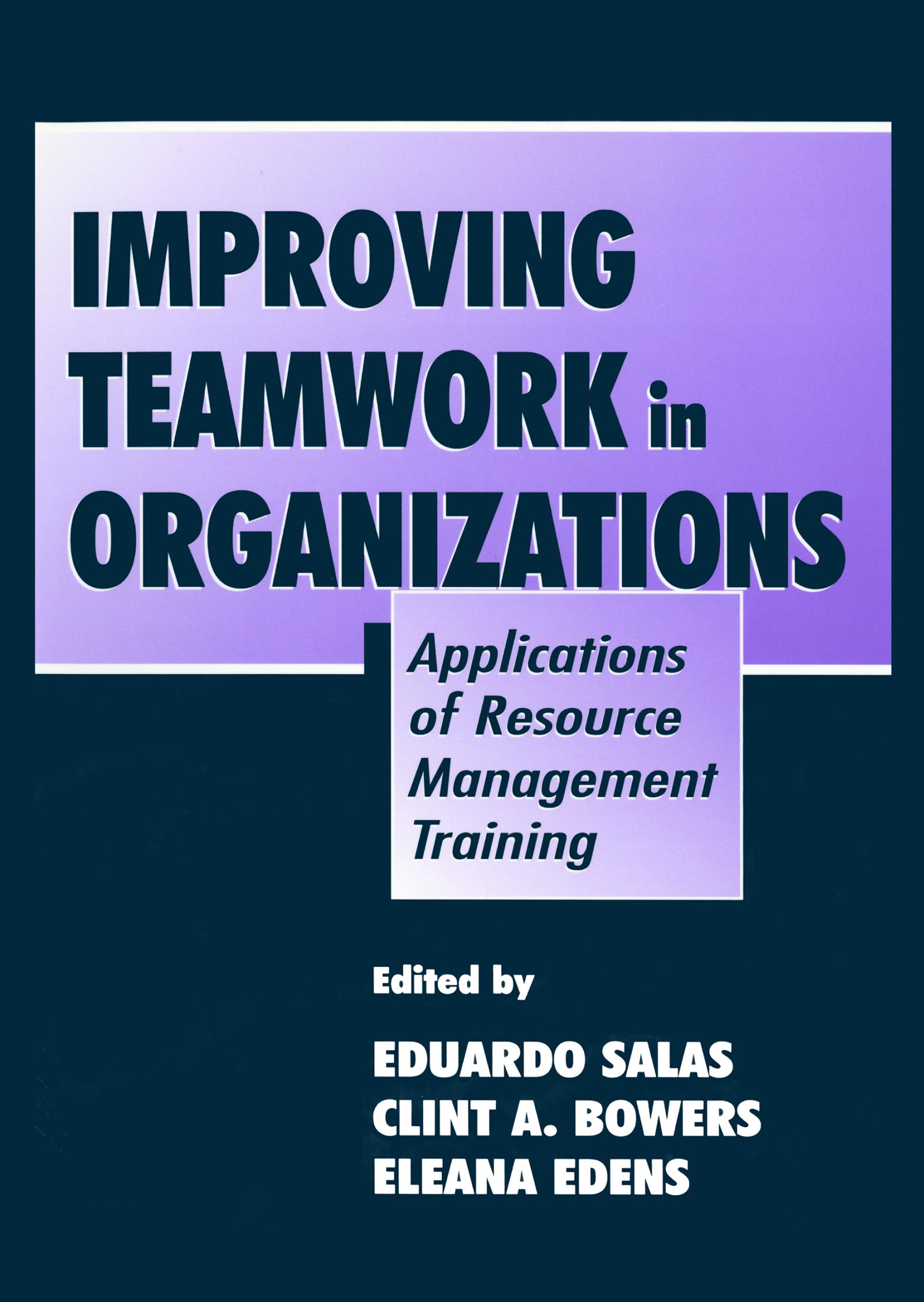 Improving Teamwork in Organizations
