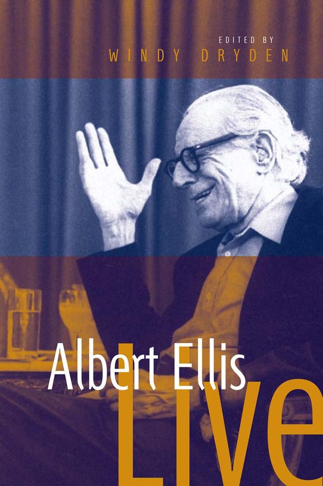 Albert Ellis Live! by Windy Dryden