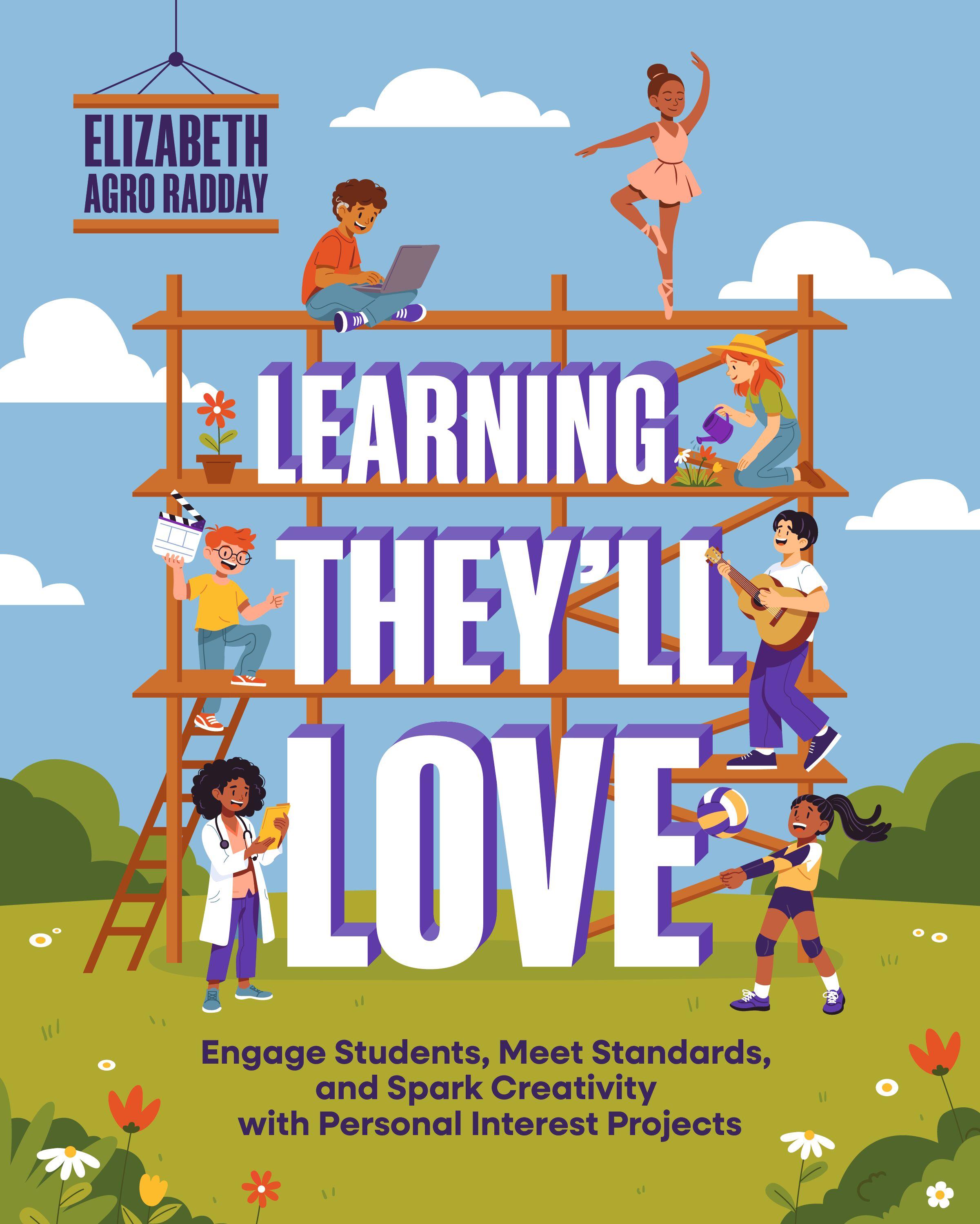 Learning They'll Love