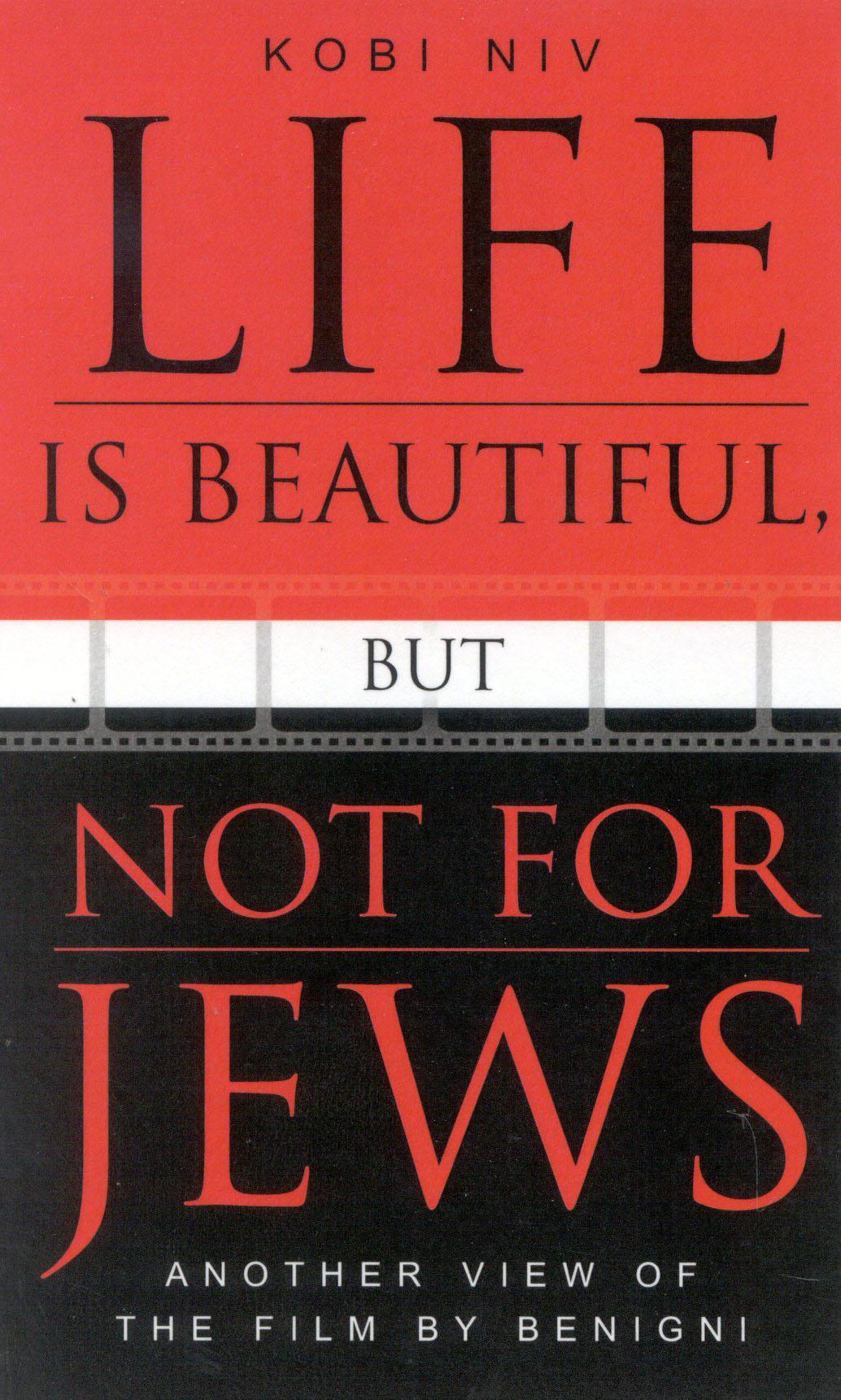 Life is Beautiful, But Not for Jews