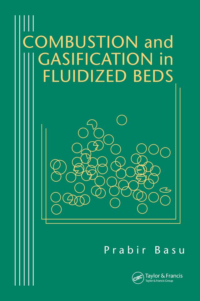 Combustion and Gasification in Fluidized Beds by Prabir Basu