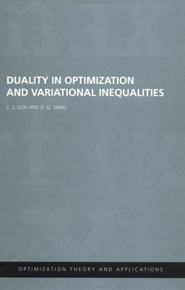 Duality in Optimization and Variational Inequalities by C.j. Goh