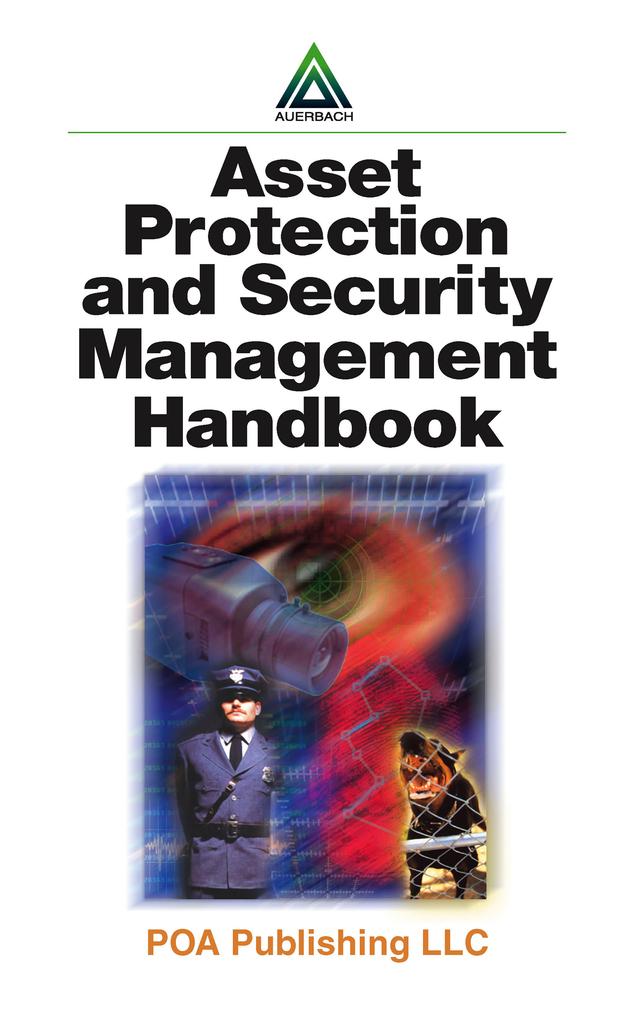 Asset Protection and Security Management Handbook by James Walsh