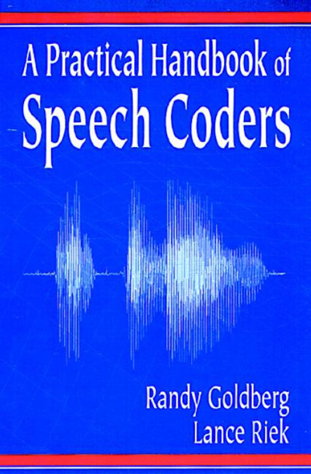 A Practical Handbook of Speech Coders by Randy Goldberg