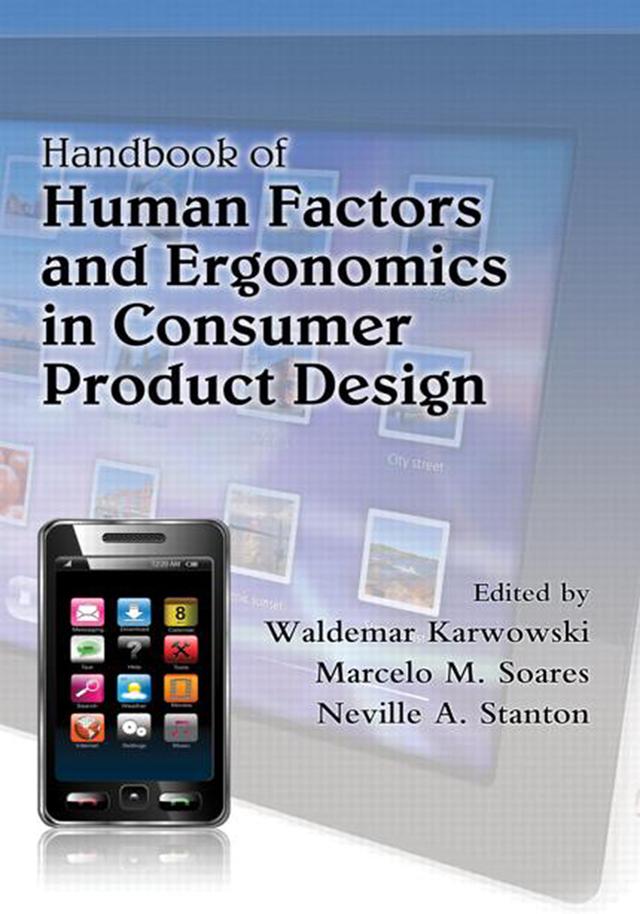 Handbook of Human Factors and Ergonomics in Consumer Product Design, 2 Volume Set by Marcelo Soares, Neville A. Stanton, Waldemar Karwowski