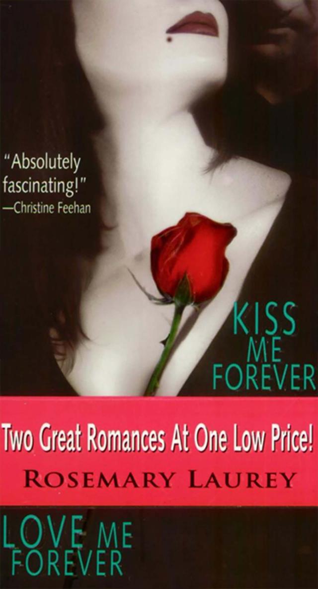 Kiss Me Forever/Love Me Forever by Rosemary Laurey