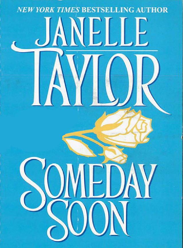 Someday Soon by Janelle Taylor