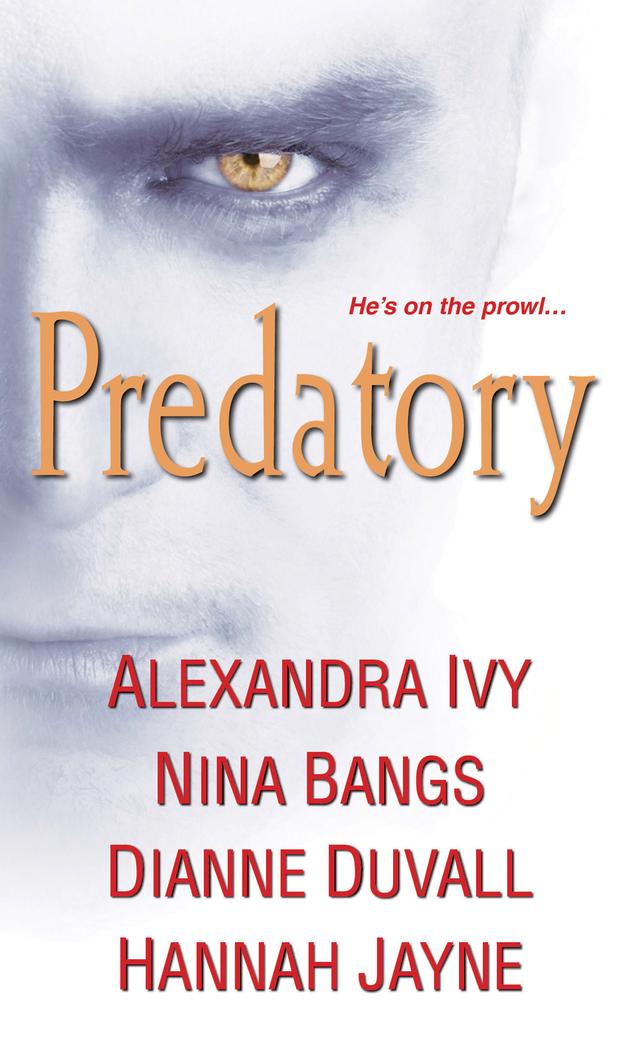 Predatory by Alexandra Ivy, Dianne Duvall, Hannah Jayne, Nina Bangs