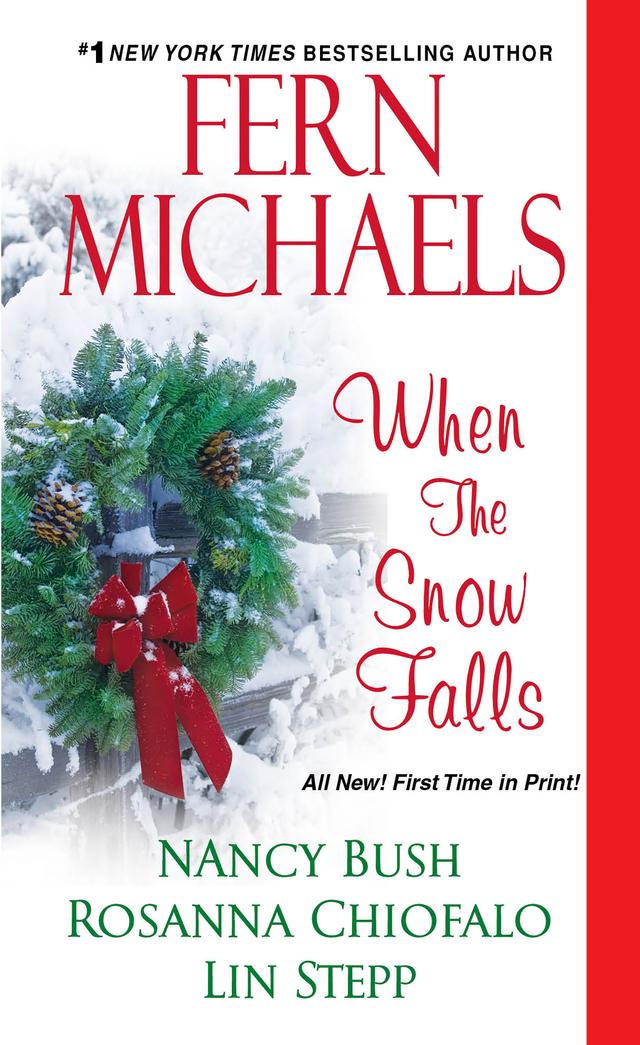 When the Snow Falls by Fern Michaels, Lin Stepp, Nancy Bush, Rosanna Chiofalo