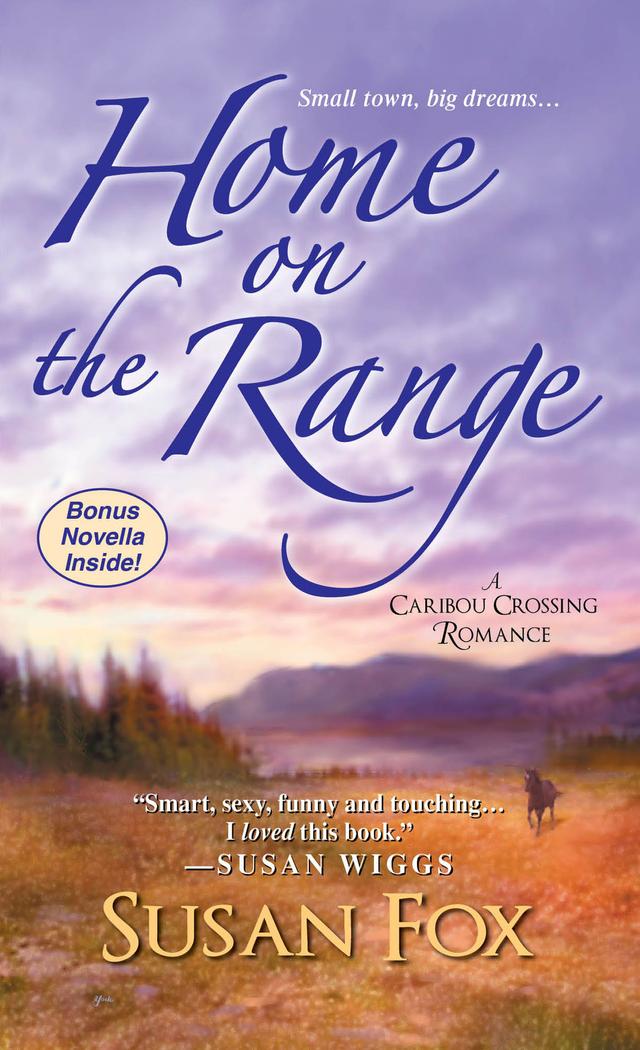 Home on the Range: by Susan Fox