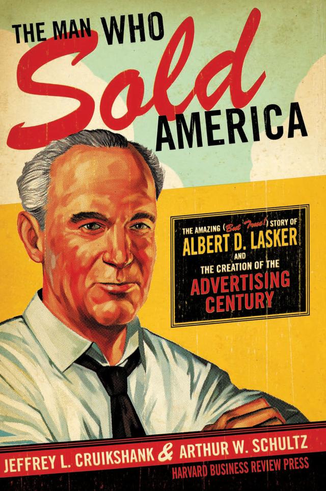 The Man Who Sold America by Arthur W. Schultz, Jeffrey L. Cruikshank
