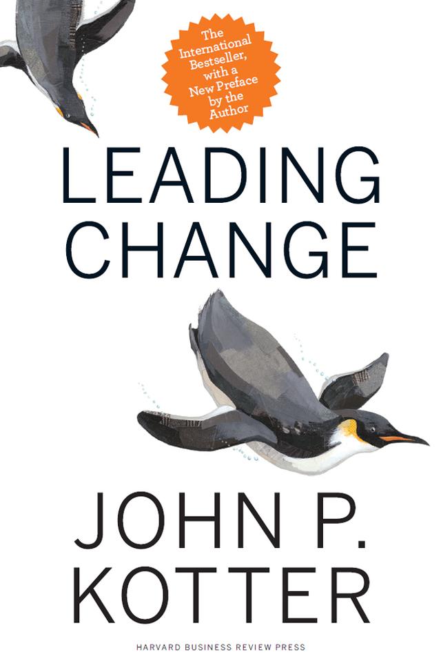 Leading Change, With a New Preface by the Author by John P. Kotter